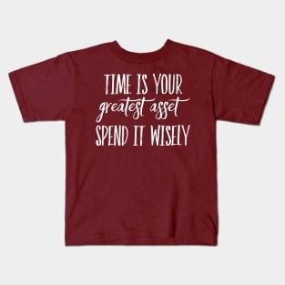 Time is your greatest asset apparel Kids T-Shirt